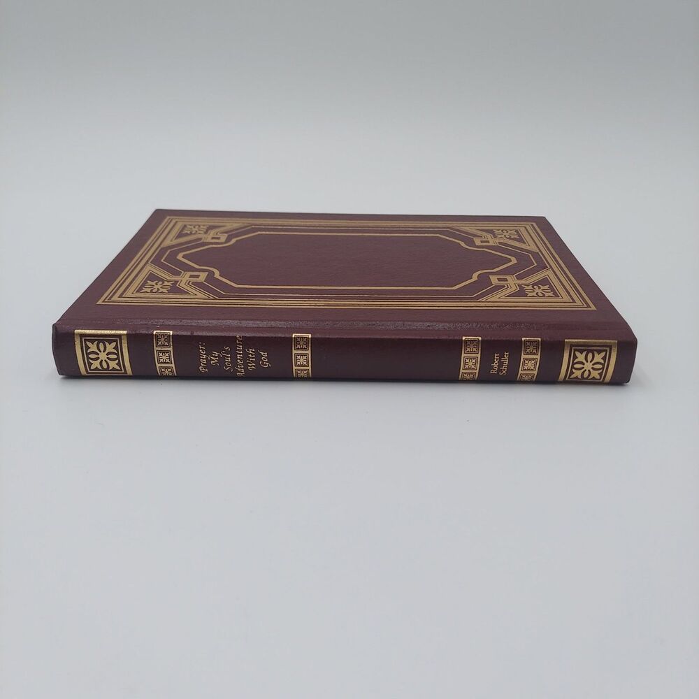 Prayer: My Soul's Adventure With God Robert H. Schuller 1985